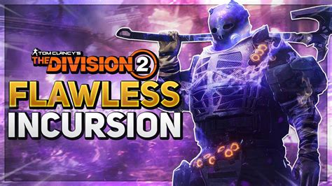 How To Flawless The Incursion With Special Guests The Division