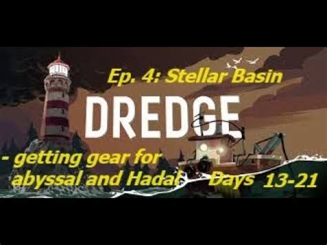 Dredge Ep Stellar Basin Getting Abyssal And Hadal Gear Youtube