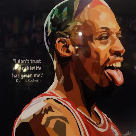 Dennis Rodman Poster "I don't trust what this..." - Infamous Inspiration