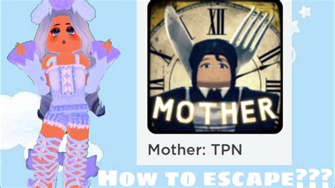 How To Escape In Mother ~ Roblox Tutorial ~ Mother Roblox Youtube