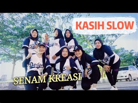 Kasih Slow X Jaga Orang Pu Jodoh Senam Kreasi Youtube