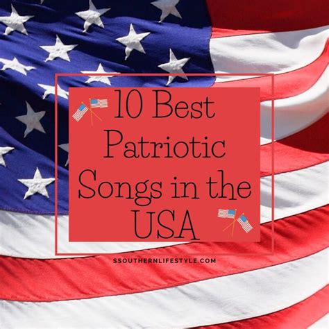 10 Best Patriotic Songs in the USA | SsouthernLifestyle