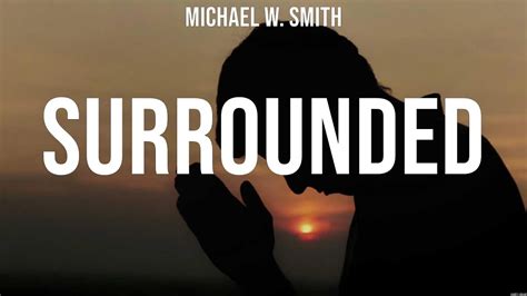 Michael W Smith Surrounded Lyrics Hillsong Worship Youtube