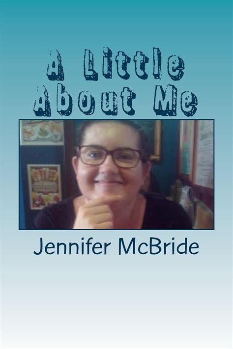 A Little About Me Ebook Mcbride Jennifer Kindle Store