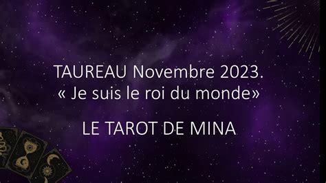 Taureau Novembre Je Suis Le Roi Du Monde Le Tarot De Mina