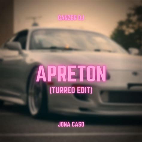 Apret N Turreo Edit Single By Jona Caso Spotify