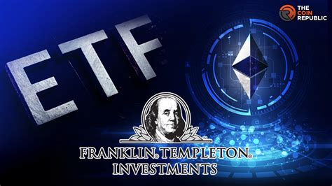 Franklin Templeton Initiated A Fee War Among Eth Etf Applicants The