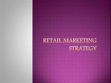Retail marketing strategy | PPTX