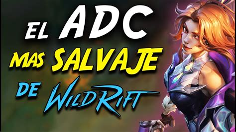 EL MEJOR ADC DE EARLYGAME EN WILD RIFT YouTube