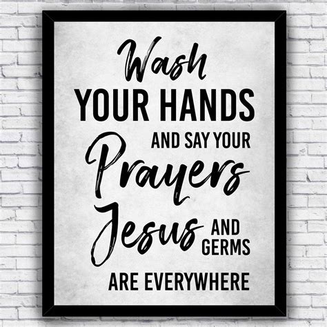 Wash Your Hands Say Your Prayers Jesus And Germs Are Everywhere