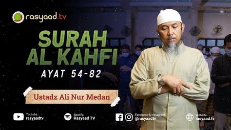 Qiyamul Lail Ustadz Ali Nur Medan Surah Al Kahfi 54 82 YouTube