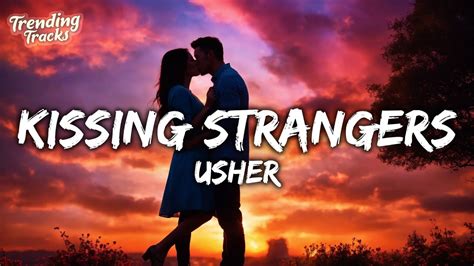 Usher Kissing Strangers Lyrics Chords Chordify