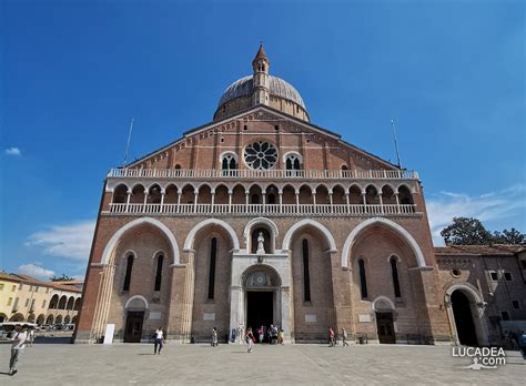 Lucadea La Basilica Di SantAntonio A Padova