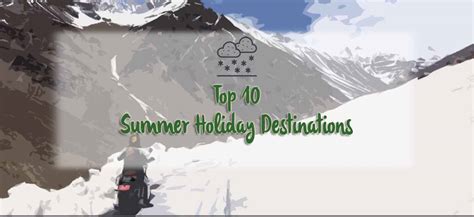 Top Summer Holiday Destinations In India