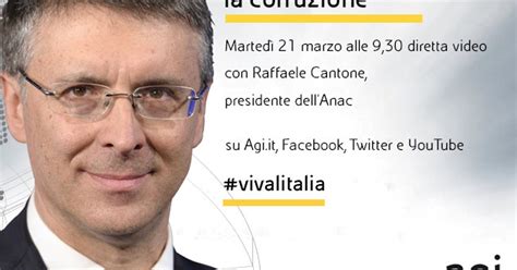 Raffaele Cantone Alle In Diretta Web A Viva L Italia