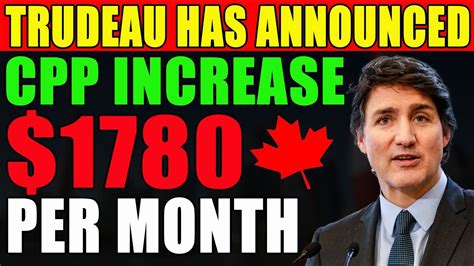 Trudeau Has Announced 1780 CPP Increase Per Month For Seniors YouTube