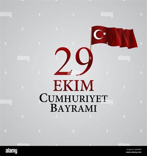 29 Ekim Cumhuriyet Bayraminiz Translation 29 October Republic Day