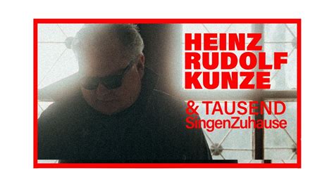 Heinz Rudolf Kunze TAUSEND SingenZuhause Zusammen Offizielles Video