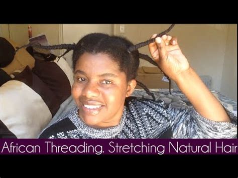 African Threading Stretching Natural Hair Youtube