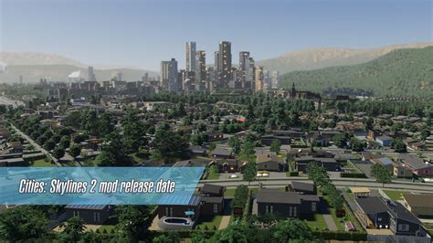 Cities Skylines 2 Mod Release Date Updates From Paradox