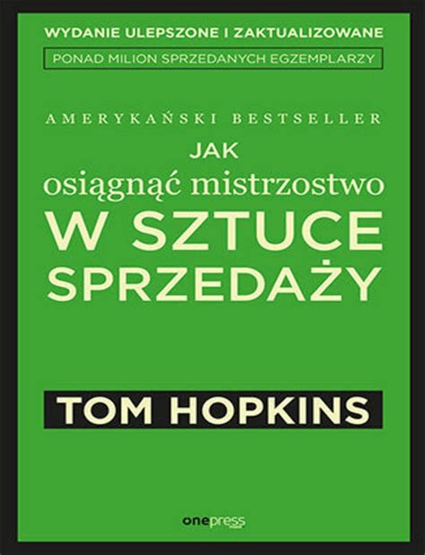 Jak Osiagnac Mistrzostwo W Sztuce Sprzedazy W 2 Tom Hopkins