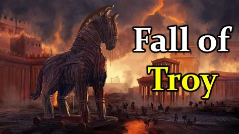 The Trojan War The Story Behind The Fall Of Troy Youtube