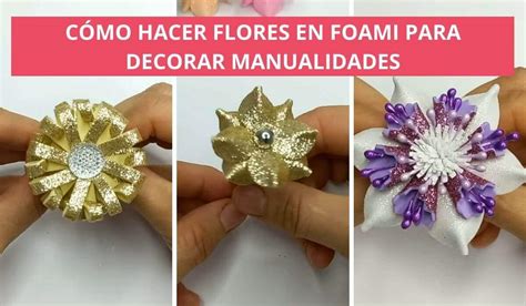 Top Como Hacer Flores En Foami Con Moldes Anmb Mx