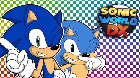 SONIC AND CLASSIC SONIC PLAYS SONIC WORLD DX WAY PAST COOL YouTube