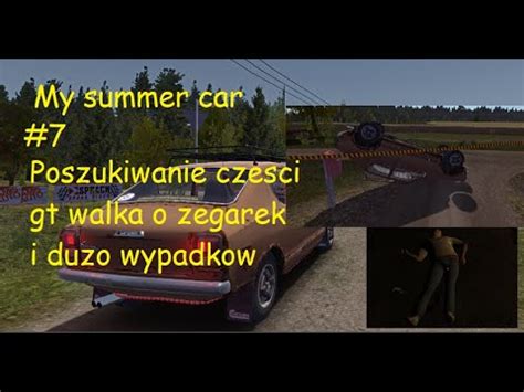 My Summer Car 7 Poszukiwanie Czesci Gt I Walka O Zegarek YouTube