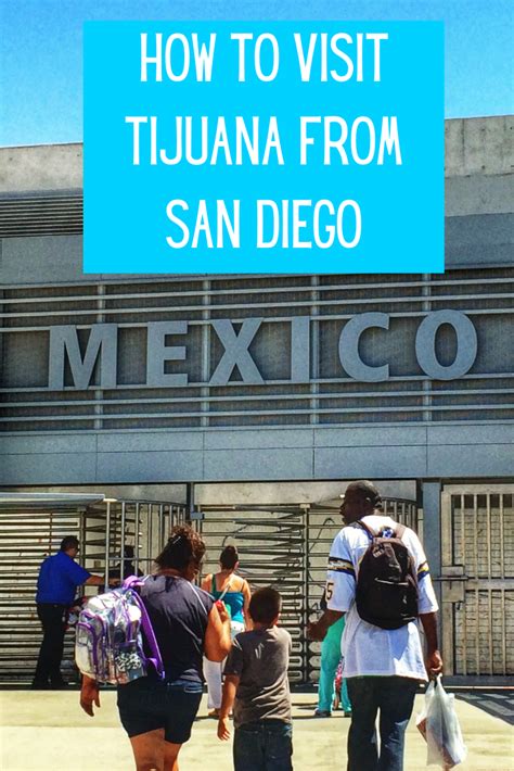 How To Visit Tijuana From San Diego Complete Guide Tijuana