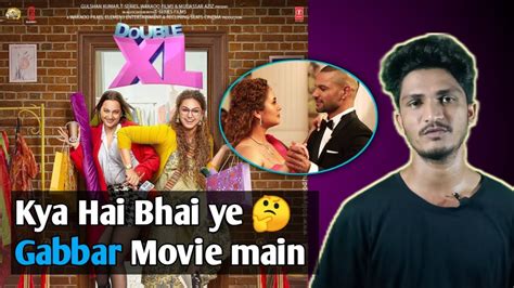 Double Xl Trailer Review Huma Qureshi Sonakshi Sinha Shikhar