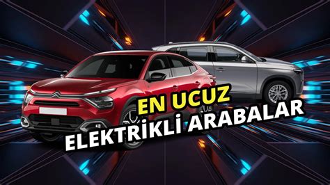 T Rkiye De Sat Lan En Ucuz Elektrikli Araba Modelleri Tamindir