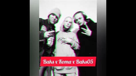 Baks X Koma X Baks Rajmz Youtube