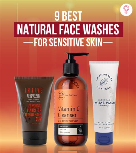 9 Best Natural Face Washes For Sensitive Skin - 2022