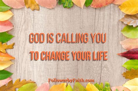 God Is Calling You To Change Your Life Follower By Faith