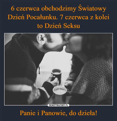 6 czerwca obchodzimy Światowy Dzień Pocałunku 7 czerwca z kolei to