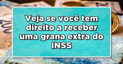 Inss Pagamento Extra Para Aposentados E Pensionistas Saiba Como