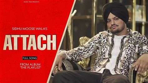 Attach Sidhu Moose Wala Full Song Steel Banglez Attach Sidhu