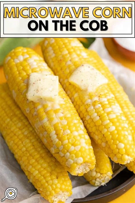 Microwave Corn On The Cob Budget Bytes