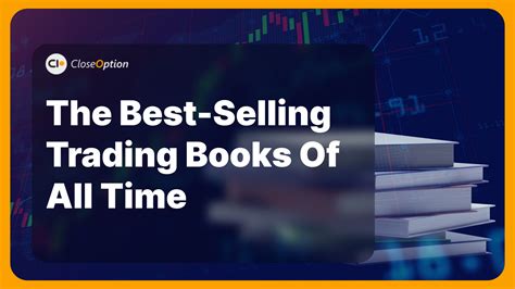 The Best Selling Trading Books Of All Time Closeoption Official Blog