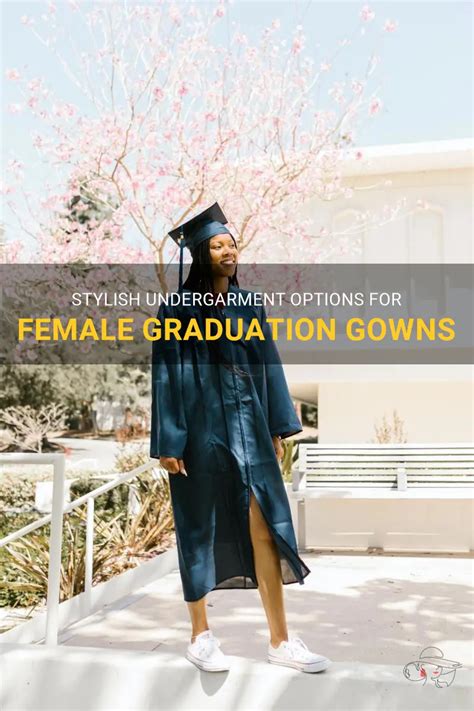 Stylish Undergarment Options For Female Graduation Gowns Shunvogue