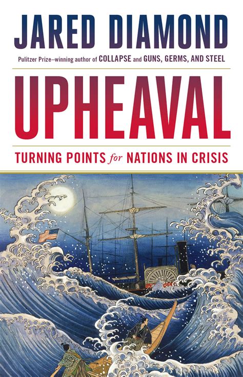 Upheaval Turning Points For Nations In Crisis By Jared Diamond Goodreads