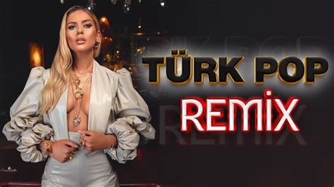 YENİ TÜRKÇE POP REMİX ŞARKILAR 2023 TÜRK POP HARAKETLİ REMİX ŞARKILAR