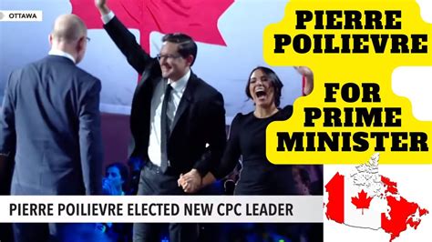 Pierre Poilievre New Leader Of The Conservative Party Of Canada Youtube