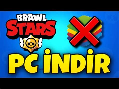 BRAWL STARS NASIL İNDİRİLİR PC EMÜLATÖRSÜZ 2021 YouTube