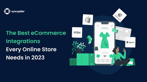 Best ECommerce Integration Solutions In 2023 SyncSpider