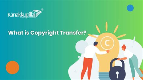 What Is Copyright Transfer A Complete Guide