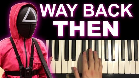 How To Play Squid Game Theme Piano Tutorial Lesson Way Back Then Youtube