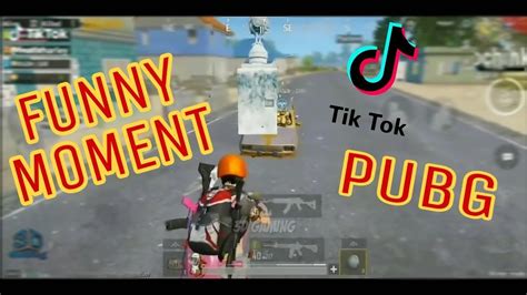 Pubg Mobile Best Tik Tok Video Part 1 Funny Moments Youtube