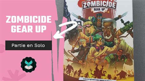 Unboxing Partie Solo Zombicide Gear Up YouTube